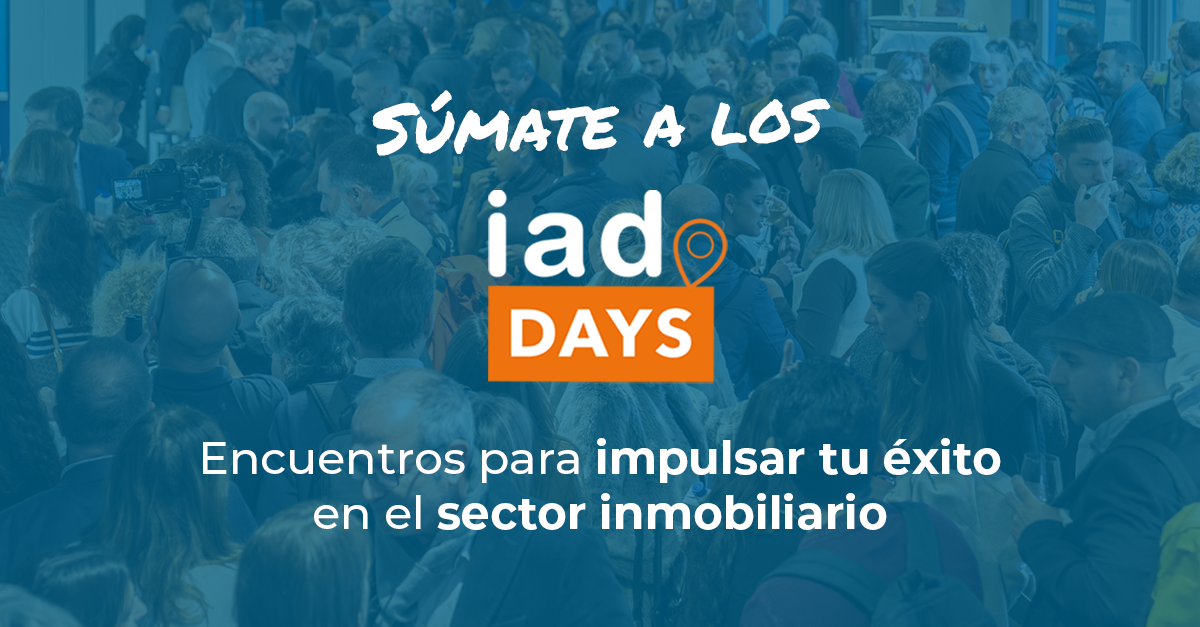 iad Days 2025: encuentros para impulsar tu carrera inmobiliaria